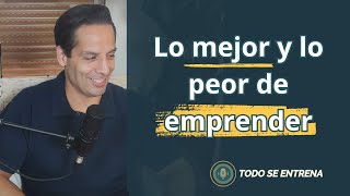 Esto es lo Mejor y lo Peor de Aventurarte a Emprender un Proyecto [upl. by Aserret]