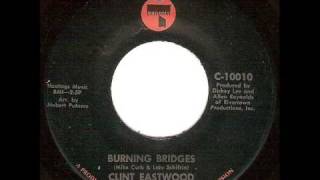 Clint Eastwood  Burning Bridges [upl. by Selij]