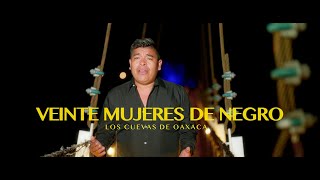 Veinte Mujeres De Negro  Los Cuevas De Oaxaca Video oficial 2024 [upl. by Salkin]