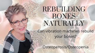 Do Vibration Platforms Increase Bone Density Whole Body vs Low Intensity Platforms for Osteoporosis [upl. by Ossie]