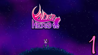 We are the new hero  UnderHero Pt 1 [upl. by Yoc131]