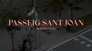 MARTÍN PUIG  Passeig de Sant Joan Videoclip [upl. by Julian]