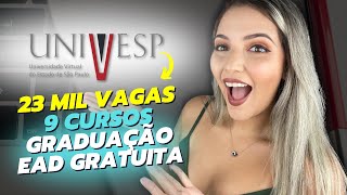 23 MIL VAGAS de GRADUAÇÃO EAD GRATUITA SEM USAR ENEM  9 CURSOS  UNIVESP 2024  Mari Rel [upl. by Karissa]