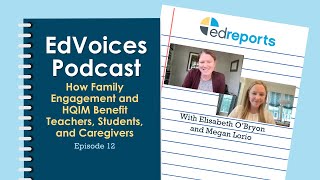 How Family Engagement and HQIM Benefit Teachers Students and Caregivers  EdVoices Podcast [upl. by Zonda]