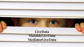 Know about LiveData MutableLiveData amp MediatorLiveData [upl. by Verlee318]