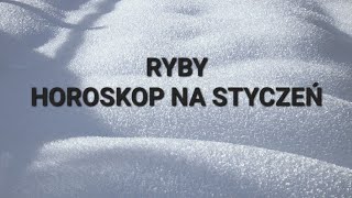 RYBY  HOROSKOP NA STYCZEŃ 2024 [upl. by Elokcin]