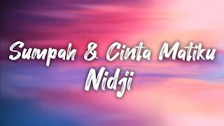 Nidji  Sumpah amp Cinta Matiku  lirik viral tiktok [upl. by Adelaide]