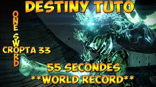 Destiny  Tuto Kill Cropta 33  One Sword  New Record 55s HD FR [upl. by Trixie26]