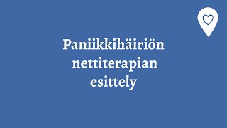 Paniikkihäiriön nettiterapian esittely [upl. by Fineman]