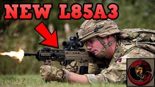 New L85A3 SA80 Rifle  British Army Upgrades [upl. by Broucek]