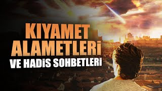 Kıyamet Alametleri ve Hadis Sohbetleri [upl. by Anatnahs]