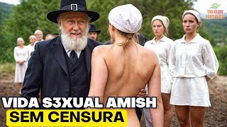 A VIDA SEXUAL CHOCANTE dos Amish que ELES MANTÊM EM SEGREDO que NINGUÉM SABE [upl. by Malita412]