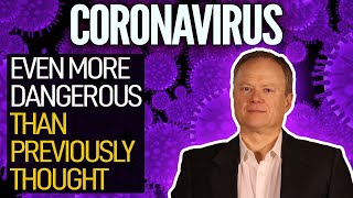 The Coronavirus Is Even More Dangerous Than Previously Thought [upl. by Buckden]