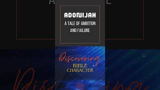 Adonijah A Tale of Ambition and Failure bible [upl. by Mehcanem]