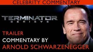 Celebrity Commentary TERMINATOR GENISYS TRAILER with ARNOLD SCHWARZENEGGER [upl. by Einatirb977]