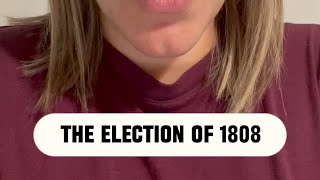 The Election of 1808  APUSH in 1 MIN Daily [upl. by Dumas]