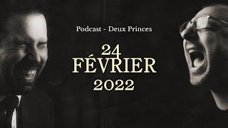 Deux Princes  24 février 2022 [upl. by Davon]