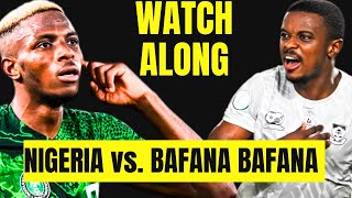 BAFANA BAFANA vs NIGERIA WATCH ALONG AFCON SEMIFINAL [upl. by Lucchesi267]