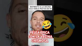 ME PELEO CON LA VECINA CHISMOSA 😂 humor peleamemes funny vecina [upl. by Falcone]