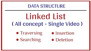 Linked list single video  Traversing  Searching  Insertion  Deletion [upl. by Jodie]