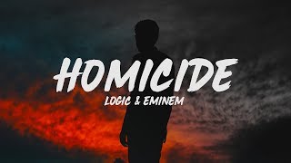 Logic  Homicide Lyrics ft Eminem [upl. by Anelak]