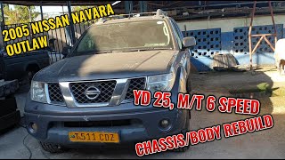 2005 NISSAN NAVARA YD25 OUTLAW MT 6 SPEED CHASSISBODY RESTORATION [upl. by Gridley906]