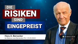 Die Risiken sind eingepreist  Hans A Bernecker im Gespräch vom 25052022 [upl. by Pratt]