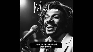 Machona  Forever strong Motown [upl. by Philan]