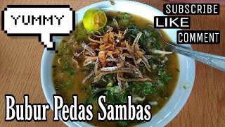 Bubur Pedas Sambas  Bubur Paddas  Makanan Khas Sambas [upl. by Jeffrey322]