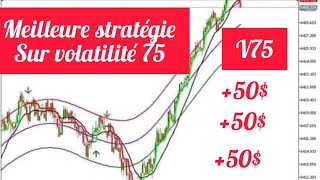 La Stratégie de V75 qui va changer votre manière de trader indiceSynthetiques [upl. by Nocaed334]