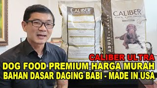 Caliber Ultra Bukti Kualitas Premium Tak Harus Mahal  Dog Food Anti Krisis Ekonomi [upl. by Oznol]