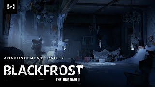 BLACKFROST  The Long Dark 2  Announcement Trailer [upl. by Ybba847]