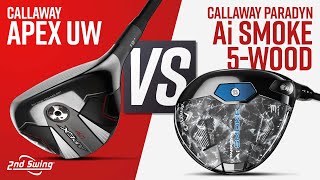 CALLAWAY APEX UW vs CALLAWAY PARADYM AI SMOKE MAX 5WOOD [upl. by Nirac756]