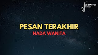 Nada Wanita Pesan Terakhir  Karaoke dan Lirik Lagu [upl. by Jude600]