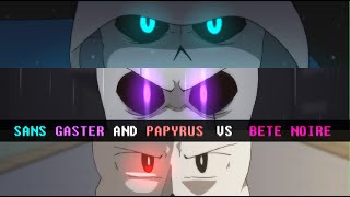 Sans Gaster amp Papyrus vs Bete Noire  Glitchtale Fight scenes 33 [upl. by Annadal]