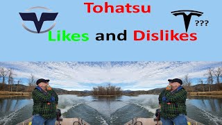 2022 Tohatsu Outboard LIKES and DISLIKES [upl. by Adiell]