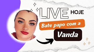 Vlogs da Vanda Oficial está ao vivo [upl. by Odlavu]