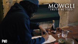 P110  Mowgli  Truth Be Told Music Video [upl. by Enellek]