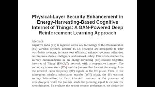 Physical Layer Security Enhancement in Energy Harvesting Based Cognitive Internet of Things A GAN P [upl. by Fennell356]