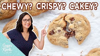 Chocolate Chip Cookie 101  Chewy Crispy and Cakey [upl. by Imre970]