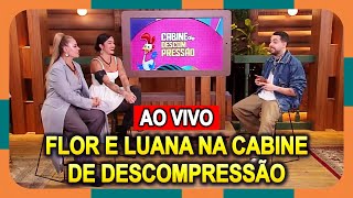 🟩 A FAZENDA 2024 Flor Fernandez e Luana Targino na Cabine de Descompressão AFazenda16 AO VIVO [upl. by Haduhey]