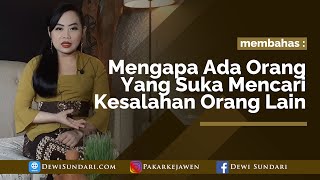 Mengapa Ada Orang Yang Suka Mencari Kesalahan Orang Lain [upl. by Lleda]