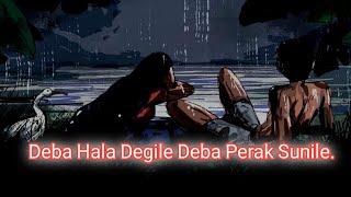 Deba Hala Degile Deba Perak Sunile  Chakma Song [upl. by Sussman]