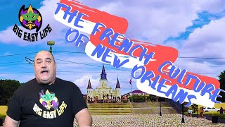 Big Easy Life discusses French Culture in New Orleans [upl. by Ayanad856]