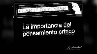 La importancia del pensamiento crítico [upl. by Karole]