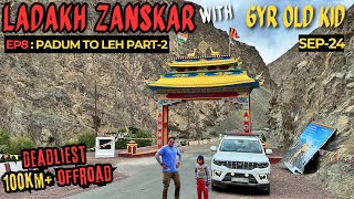 Ladakh Zanskar 2024 with 6Yr Old Kid  DEATH ROAD  EP7 Padum to Leh Part2 travel ladakh [upl. by Sunev]