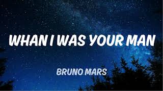 Bruno Mars  When I Was Your Man Lyrics [upl. by Ahsiuqram]