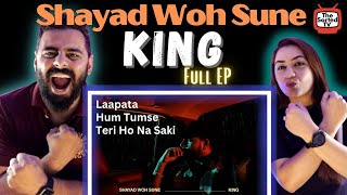 King  Shayad Woh Sune  Laapata Hum Tumse Teri Ho Na Saki  Full EP  Delhi Couple Reviews [upl. by Nagiam]