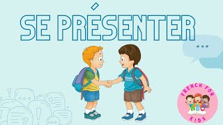 Se présenter Un guide pour les enfants  how to introduce yourself in French [upl. by Itch198]