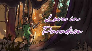 love in paradise Epic animatic incomplete [upl. by Burchett]